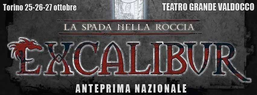 Anteprima nazionale a Torino: Excalibur, la spada nella roccia