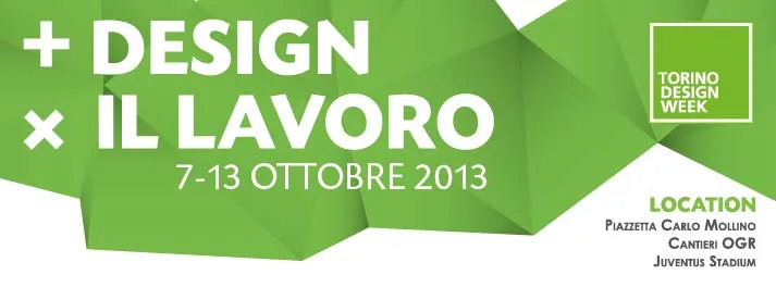 Torino Design Week 2013: design, territorio e lavoro