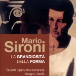 Cherasco, volge quasi al termine la mostra ”Mario Sironi. La grandiosità della forma”