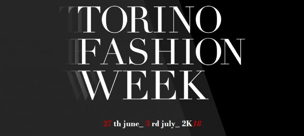 TORINO FASHION WEEK (TFW) dal 27 giugno al 3 luglio