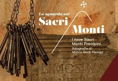 Lo Sguardo sui Sacri Monti: I nove Sacri Monti Prealpini