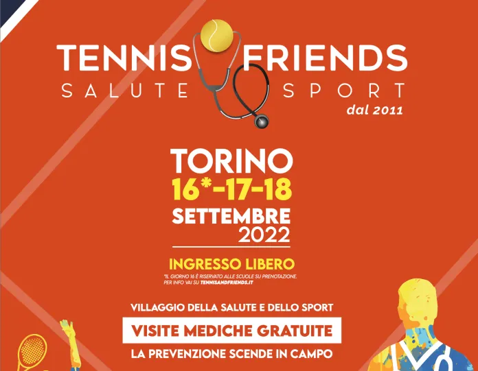 Tennis and Friends: torna a Torino il weekend dedicato al tennis, agli amici e alla prevenzione.