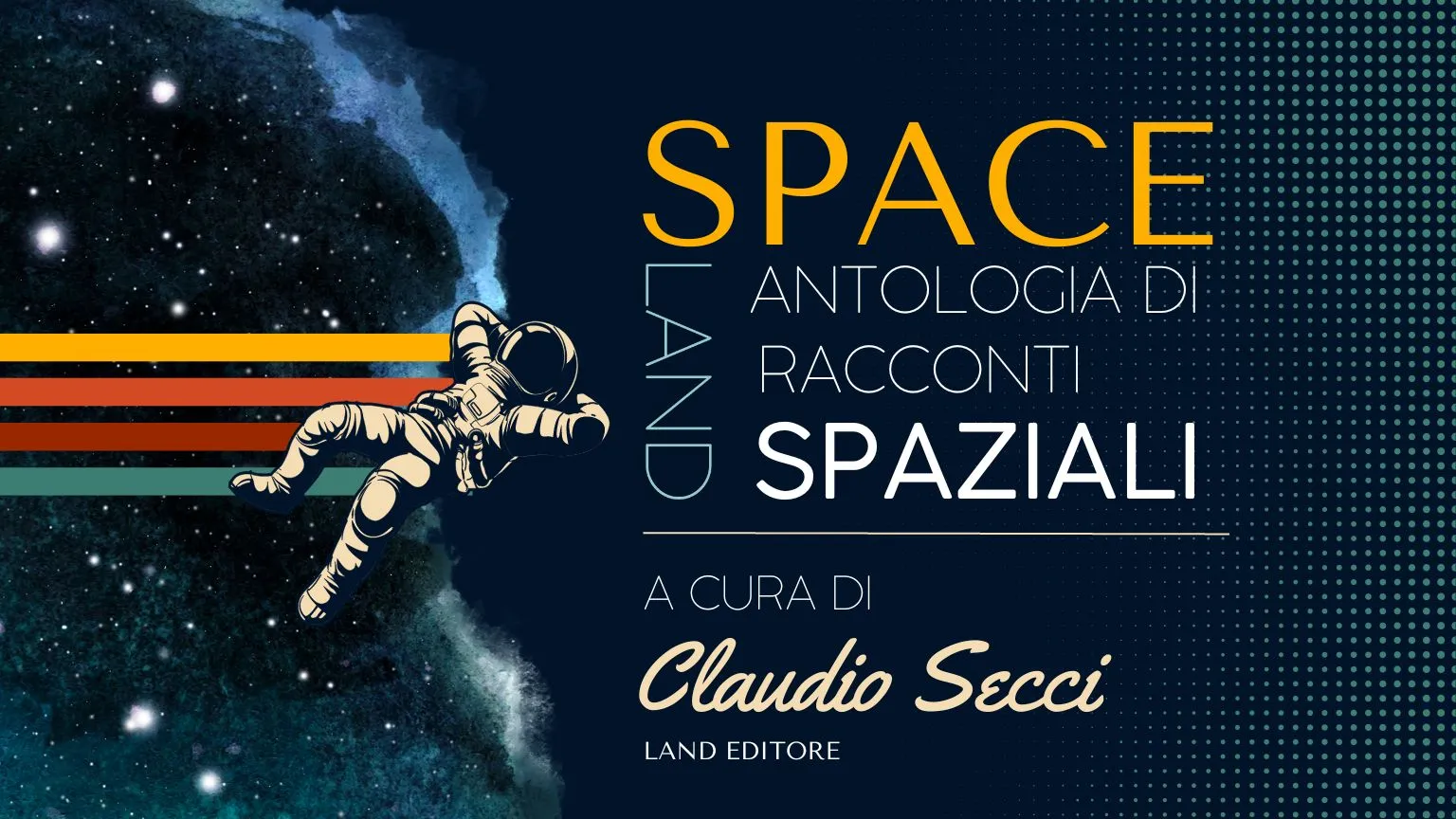 Ami scrivere? Partecipa all’Antologia di Fantascienza “Space Land”