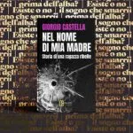 Al Circolo dei Lettori il libro “Nel nome di mia madre” di Giorgio Castella